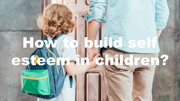 10 Easy Ways to Build Self-Esteem in Children - BodyMind Institute